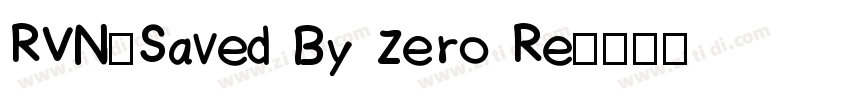RVN-Saved By Zero Re字体转换